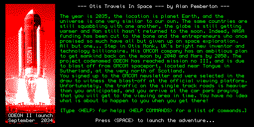 Otis - Travel In Space — Schermata di riscontro dello stesso programma, avviato dalla copia floppy derivata. Avventura testuale illustrata di Alan Pemberton. Verificati il caricamento originale, la risposta a LOOK e il movimento verso sud dalla zona di lancio alla croft in rovina. Prova breve su sQLux/Minerva; non sono certificati il completamento, tutti gli enigmi o i salvataggi.