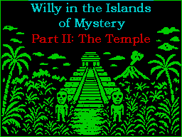 Willy in the Islands of Mystery - Part 2 - The Temple (English) - Caricamento